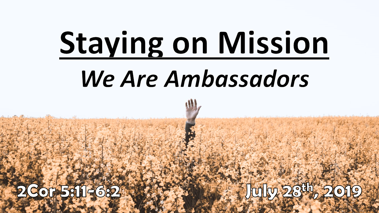 Staying on Mission | We Are Ambassadors | July 28, 2019