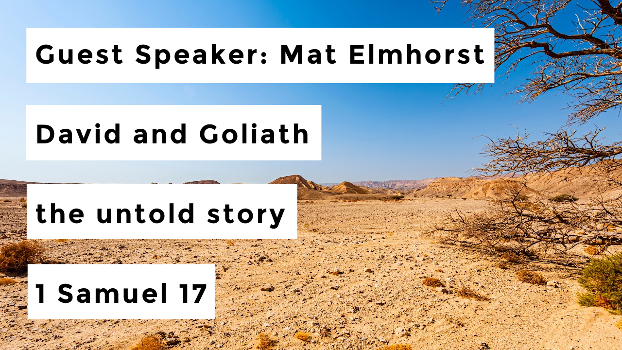Guest Speaker: Mat Elmhorst | David and Goliath, the untold story | 1 Samuel 17 | November 7, 2021