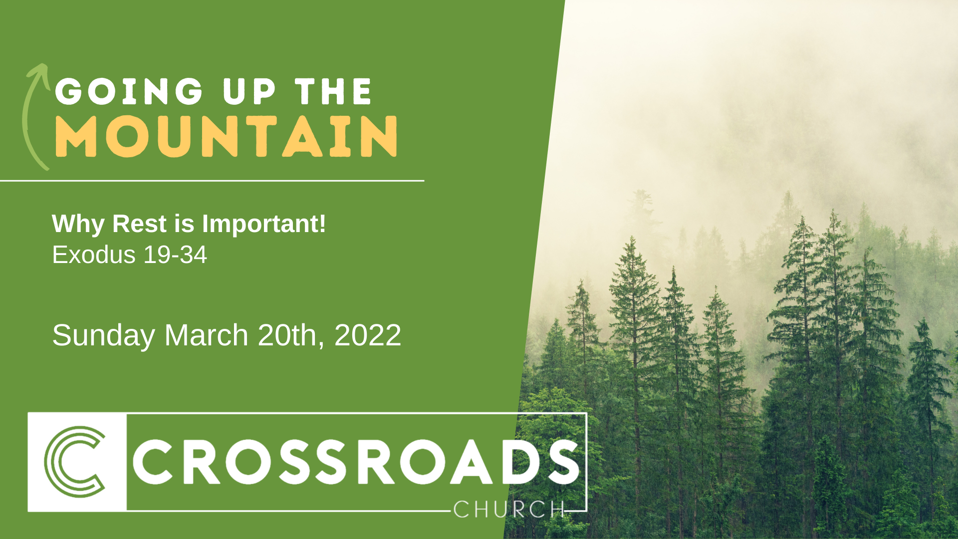 Going Up The Mountain | Why Rest is Important! | Exodus 19-34 | March 20, 2022